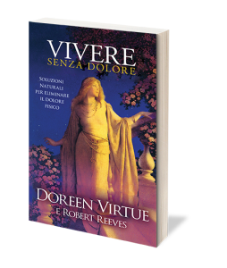 Vivere senza Dolore di Doreen Virtue e Robert Reeves